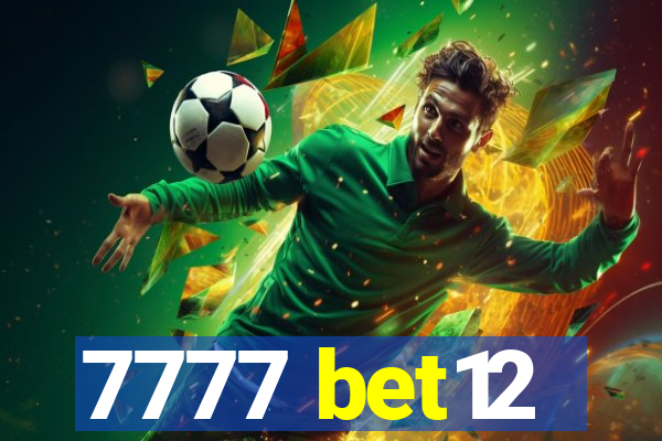 7777 bet12